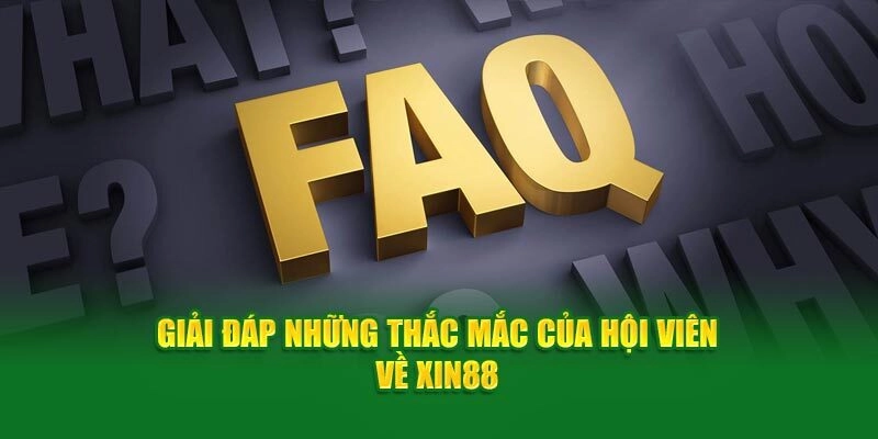 Một số câu hỏi thường gặp khi đăng ký Xin88