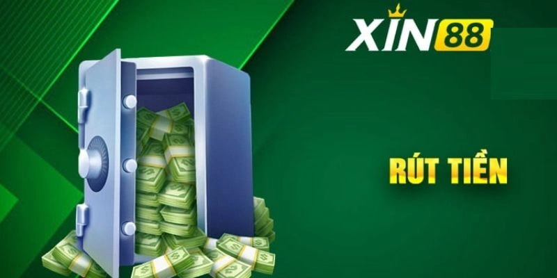 Một số lưu ý quan trọng khi rút tiền Xin88